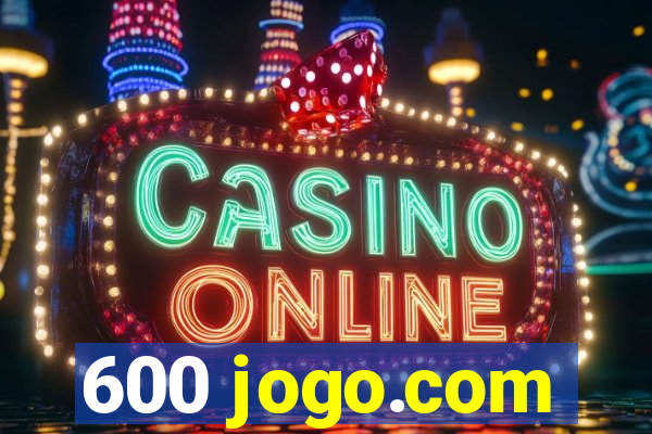 600 jogo.com